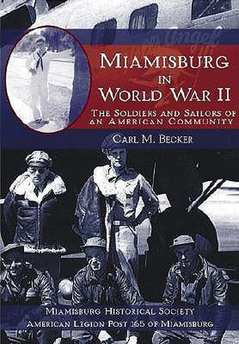 Cover image for Miamisburg in World War II: The Soldiers and Sailors in an American Community