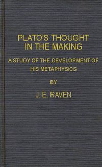 Cover image for Plato's Thought in the Making: A Study of the Development of His Metaphysics