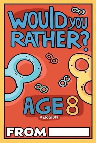 Cover image for Would You Rather Age 8 Version