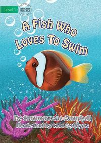 Cover image for A Fish Who Loves To Swim