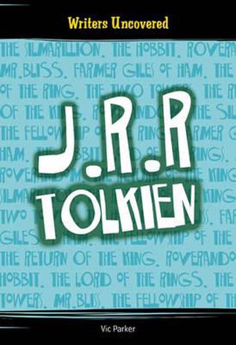 Writers Uncovered: J R R TOLKIEN