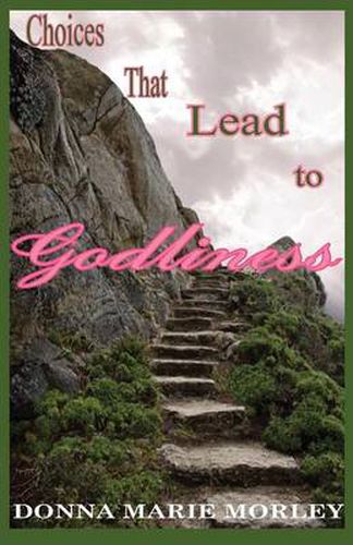 Cover image for Choices That Lead to Godliness