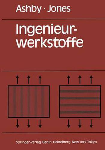 Ingenieurwerkstoffe: Einfuhrung in ihre Eigenschaften und Anwendungen