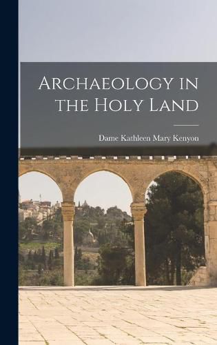 Cover image for Archaeology in the Holy Land