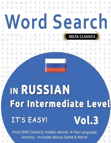 Cover image for Word Search in Russian for Intermediate Level - It's Easy! Vol.3 - Delta Classics - Find 2000 Cleverly Hidden Words