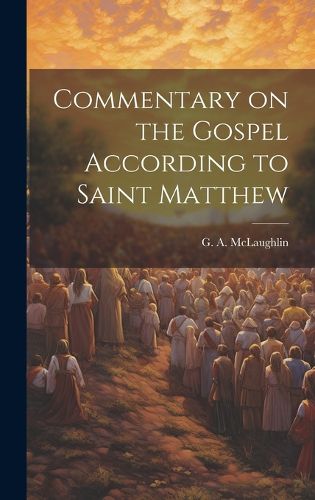 Cover image for Commentary on the Gospel According to Saint Matthew