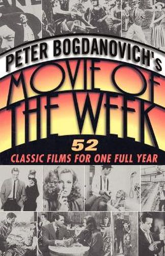 Peter Bogdanovich's Movie of the Week: 52 Classic Films for One Full Year