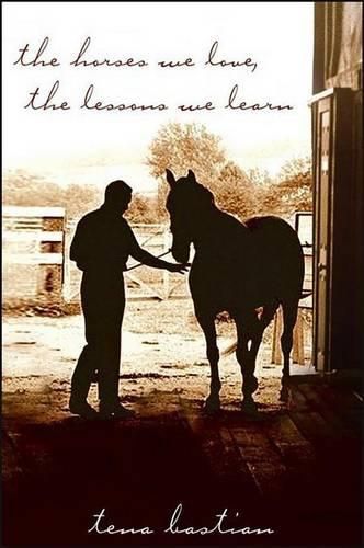 Cover image for The Horses We Love, the Lessons We Learn