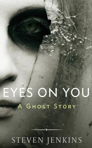 Cover image for Eyes On You: A Ghost Story