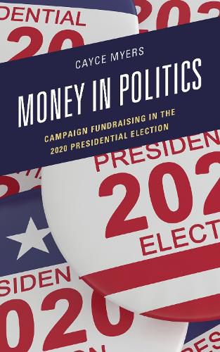 Cover image for Money in Politics: Campaign Fundraising in the 2020 Presidential Election