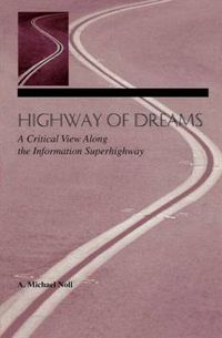 Cover image for Highway of Dreams: A Critical View Along the Information Superhighway