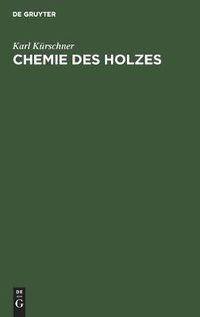 Cover image for Chemie Des Holzes: Kurzer Abriss