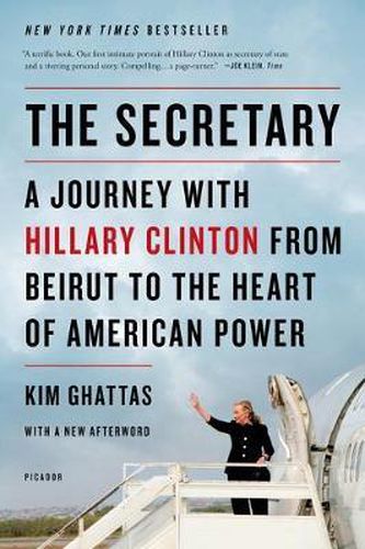 Cover image for The Secretary: A Journey with Hillary Clinton from Beirut to the Heart of American Power