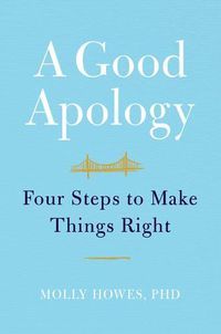 Cover image for A Good Apology: Four Steps to Make Things Right