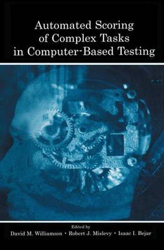 Cover image for Automated Scoring of Complex Tasks in Computer-Based Testing