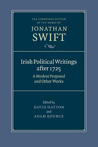 Irish Political Writings after 1725: A Modest Proposal and Other Works