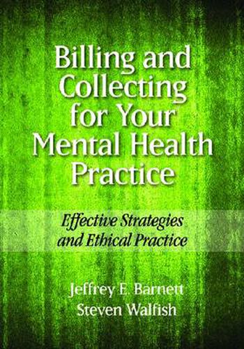 Cover image for Billing and Collecting for Your Mental Health Practice: Effective Strategies and Ethical Practice