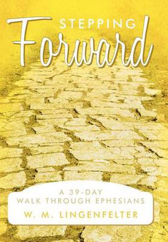 Cover image for Stepping Forward: A 39-Day Walk Through Ephesians