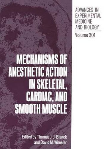 Mechanisms of Anesthetic Action in Skeletal, Cardiac, and Smooth Muscle