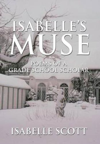 Cover image for Isabelle's Muse: Poems of a Grade School Scholar