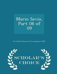 Cover image for Mario Savio, Part 08 of 09 - Scholar's Choice Edition