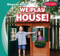 Cover image for We Play House!