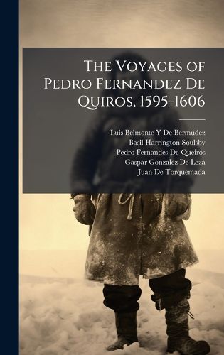 Cover image for The Voyages of Pedro Fernandez De Quiros, 1595-1606