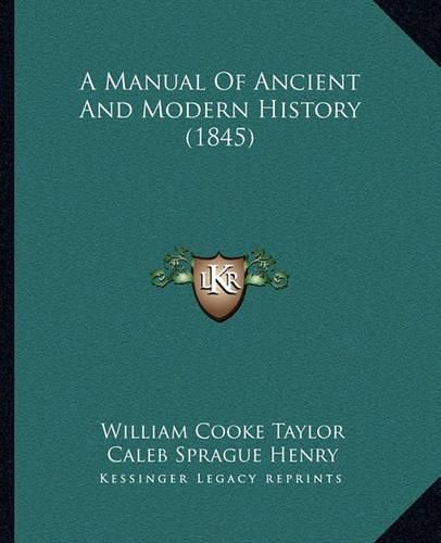 A Manual of Ancient and Modern History (1845)