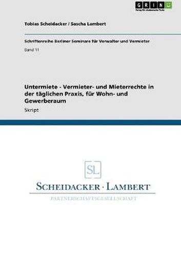 Cover image for Untermiete - Vermieter- und Mieterrechte in der taglichen Praxis, fur Wohn- und Gewerberaum