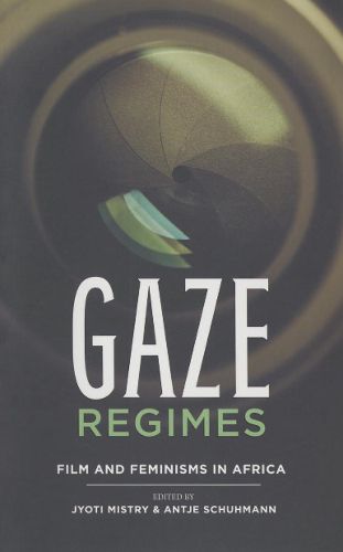 Cover image for Gaze Regimes: Film and feminisms in Africa