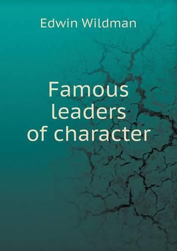 Famous leaders of character