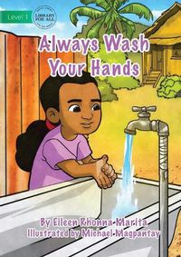 Cover image for Always Wash Your Hands