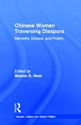 Cover image for Chinese Women Traversing Diaspora: Memoirs, Essays, and Poetry