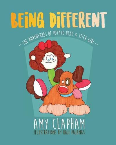 Cover image for The Adventures of Potato Head & Stick Girl: Being Different