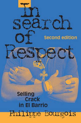 Cover image for In Search of Respect: Selling Crack in El Barrio