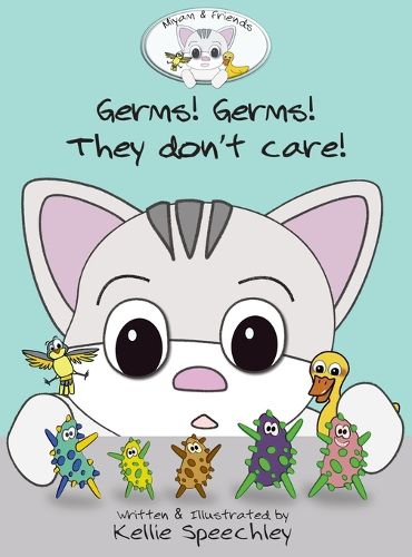 Cover image for Germs! Germs! They don't care!