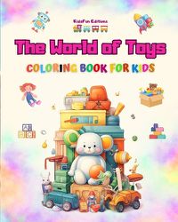 Cover image for The World of Toys - Coloring Book for Kids