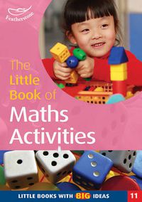 Cover image for The Little Book of Maths Activities: Little Books with Big Ideas