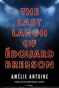 Cover image for The Last Laugh of Edouard Bresson