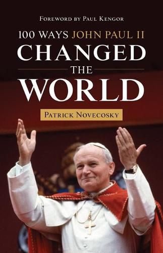 Cover image for 100 Ways John Paul II Changed the World