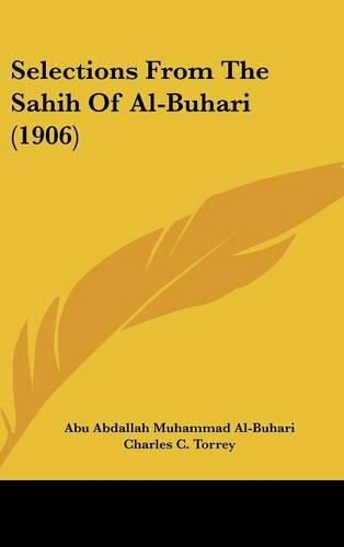 Cover image for Selections from the Sahih of Al-Buhari (1906)