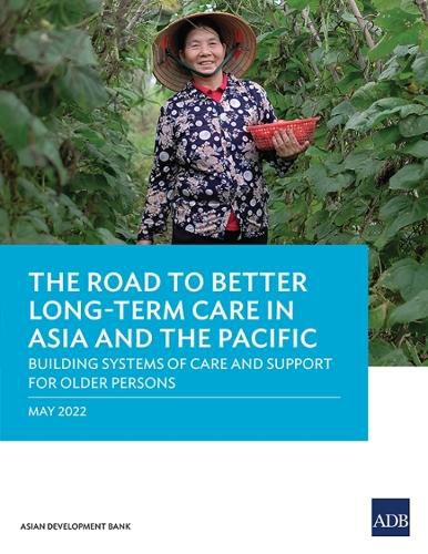 Cover image for The Road to Better Long-Term Care in Asia and the Pacific: Building Systems of Care and Support for Older Persons