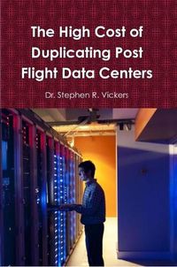 Cover image for The High Cost of Duplicating Post Flight Data Centers