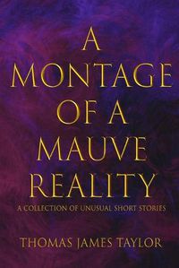 Cover image for A Montage of a Mauve Reality