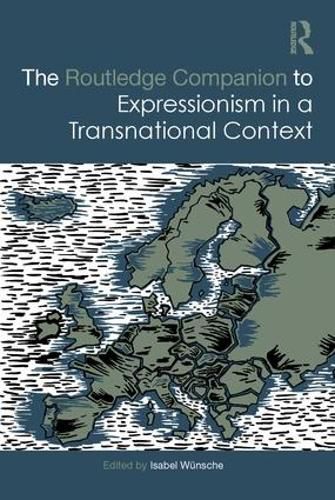 Cover image for The Routledge Companion to Expressionism in a Transnational Context