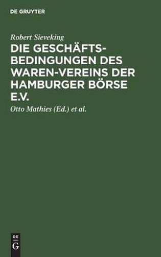 Die Geschaftsbedingungen des Waren-Vereins der Hamburger Boerse e.V.