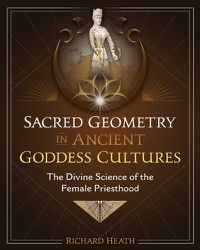 Cover image for Sacred Geometry in Ancient Goddess Cultures