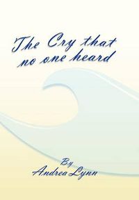 Cover image for The Cry That No One Heard