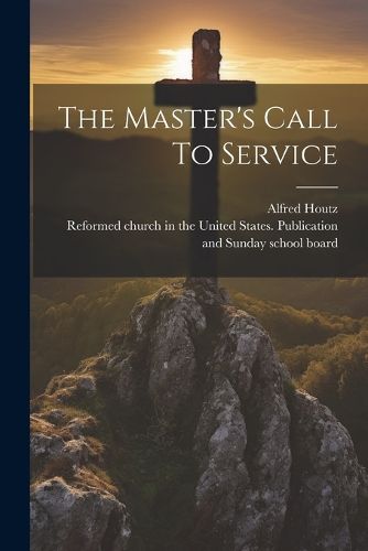 Cover image for The Master's Call To Service