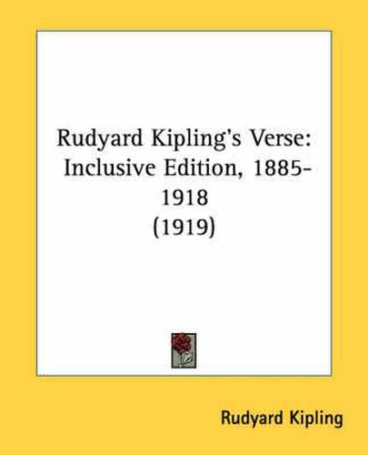 Cover image for Rudyard Kipling's Verse: Inclusive Edition, 1885-1918 (1919)